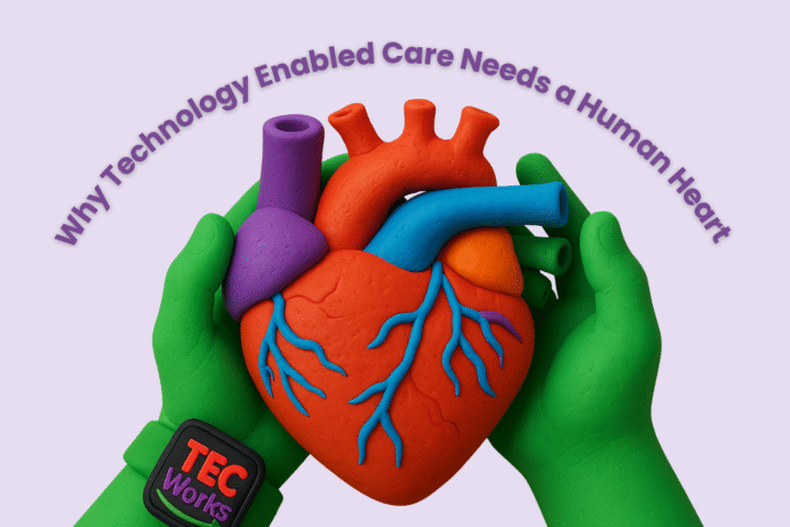 From Crisis Calls to Co-Design | TEC in Social Care & Support with a Human Heart